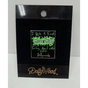 Dollywood Collectible Pin Mystery Mine I Rode It First Friday, April 13th 2007